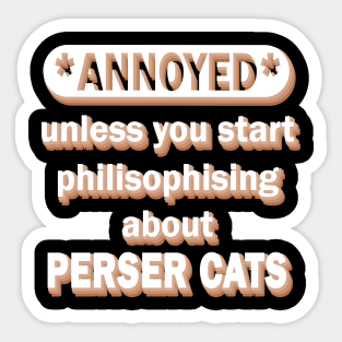 Persian cat hair kitten quote Sticker